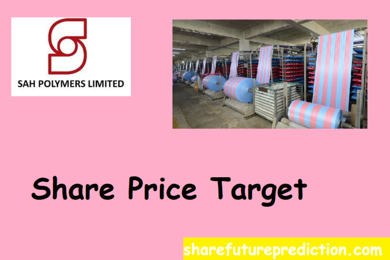 Sah Polymers Share Price Target 2023, 2024, 2025, 2026, 2030, 2040, 2050 Sah Polymers Share Price Target